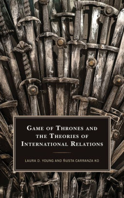 Game of Thrones and the Theories of International Relations book cover
