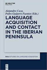 Cover of Language Acquisition and Contact in the Iberian Peninsula