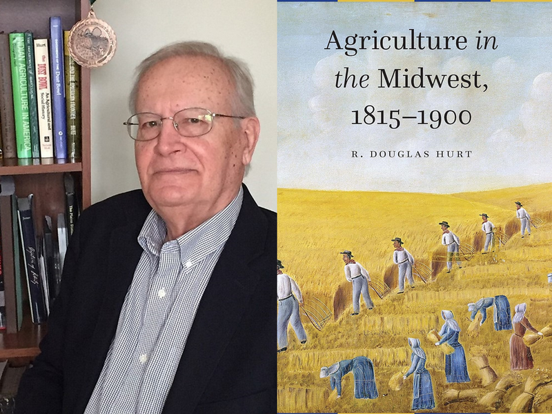 Dr. R. Douglas Hurt, professor of history, and his new book, "Agriculture in the Midwest, 1815-1900."