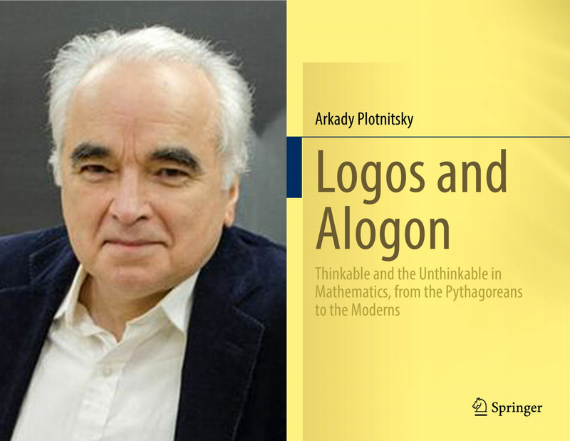 Dr. Arkady Plotnitsky, distinguished professor of philosophy and literature, and his new book, "Logos and Alogon: Thinkable and the Unthinkable in Mathematics, from the Pythagoreans to the Moderns."